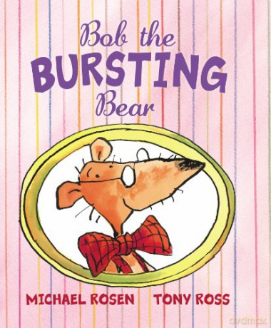 Bob the Bursting Bear - Michael Rosen [KSIĄŻKA]