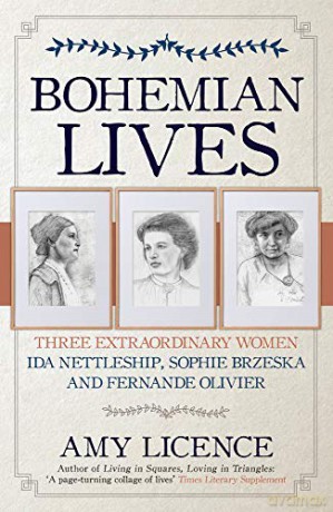 Bohemian Lives: Three Extraordinary Women: Ida Nettleship, Sophie Brzeska and Fernande Olivier - Amy Licence [KSIĄŻKA]