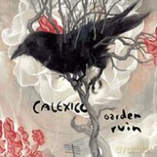 Calexico: Garden Ruin [Winyl]