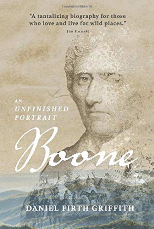 Boone: An Unfinished Portrait - Daniel Firth Griffith [KSIĄŻKA]