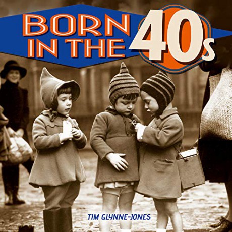 Born in the 40s - Tim Glynne-Jones [KSIĄŻKA]