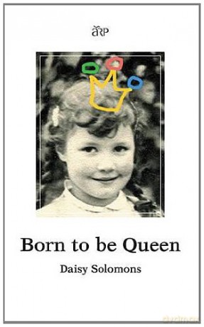 Born to be Queen - Daisy Solomons [KSIĄŻKA]
