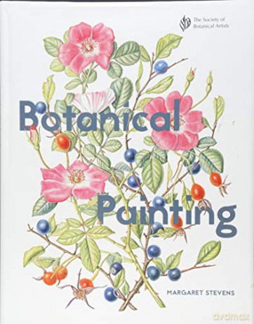 Botanical Painting with the Society of Botanical Artists: Comprehensive techniques, step-by-steps and gallery - Margaret Stevens [KSIĄŻKA]