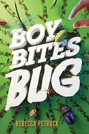 Boy Bites Bug - Rebecca Petruck [KSIĄŻKA]