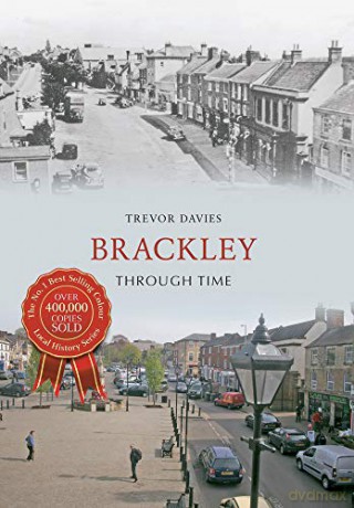 Brackley Through Time - Trevor Davies [KSIĄŻKA]