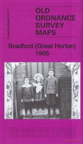 Bradford (Great Horton) 1905: Yorkshire Sheet 216.11 (Old Ordnance Survey Maps of Yorkshire) - Ruth Strong [KSIĄŻKA]