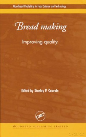 Bread Making: Improving Quality - Stanley P Cauvain [KSIĄŻKA]