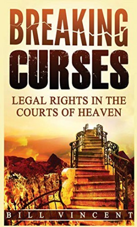 Breaking Curses (Pocket Size): Legal Rights in the Courts of Heaven - Bill Vincent [KSIĄŻKA]