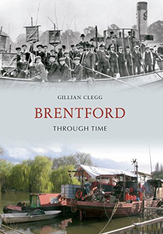 Brentford Through Time - Gillian Clegg [KSIĄŻKA]