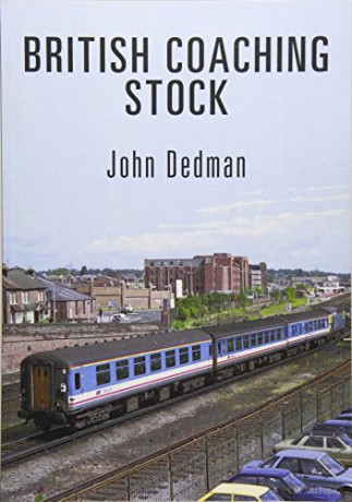 British Coaching Stock - John Dedman [KSIĄŻKA]