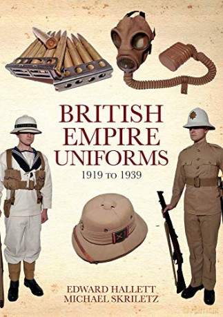 British Empire Uniforms 1919 to 1939 - Edward Hallett [KSIĄŻKA]