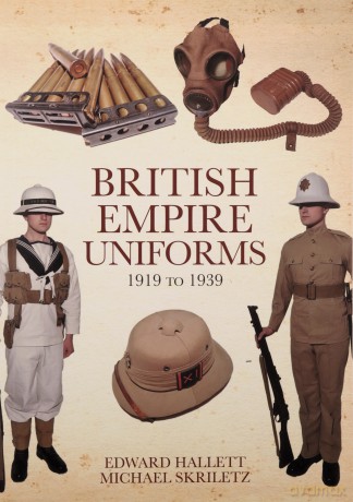 British Empire Uniforms 1919 to 1939 - Edward Hallett [KSIĄŻKA]