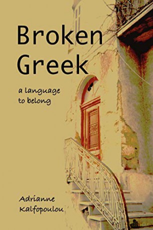 Broken Greek: A Language to Belong - Adrianne Kalfopoulou [KSIĄŻKA]
