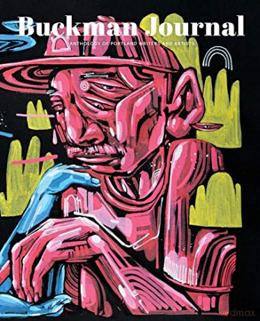 Buckman Journal 003: Anthology of Portland Artists and Writers - Jerry Sampson [KSIĄŻKA]