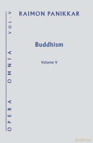 Buddhism: Opera Omnia Volume V - Raimon Panikkar [KSIĄŻKA]