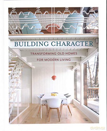 Building Character: Transforming Old Homes for Modern Living - Santoso Budiman [KSIĄŻKA]