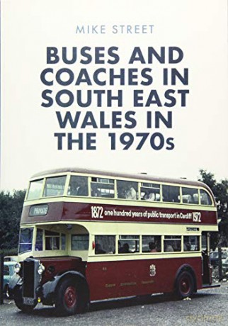 Buses and Coaches in South East Wales in the 1970s - Mike Street [KSIĄŻKA]
