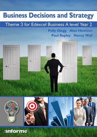 Business Decisions and Strategy: Theme 3 for Edexcel Business A Level Year 2 - Polly Glegg [KSIĄŻKA]