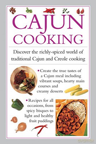 Cajun Cooking: Discover the Richly-Spiced World of Traditional Cajun and Creole Cooking - Valerie Ferguson [KSIĄŻKA]