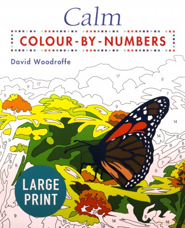 Calm Large Print Colour by Numbers: -: - (Arcturus Large Print Colour by Numbers Collection) - David Woodroffe [KSIĄŻKA]