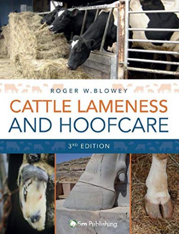 Cattle Lameness and Hoofcare: An Illustrated Guide (3rd Edition) - Roger Blowey [KSIĄŻKA]