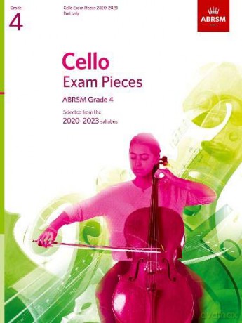 Cello Exam Pieces 2020-2023, ABRSM Grade 4, Part: Selected from the 2020-2023 syllabus: Part Only (ABRSM Exam Pieces) - ABRSM [KSIĄŻKA]