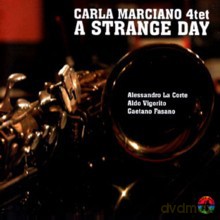 Carla Marciano Quartet: A Strange Day [CD]
