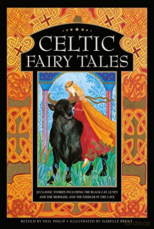Celtic Fairy Tales: 20 classic stories including The Black Cat, Lutey and the Mermaid, and The Fiddler in the Cave - Neil Philip [KSIĄŻKA]