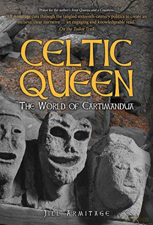 Celtic Queen: The World of Cartimandua - Jill Armitage [KSIĄŻKA]