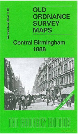 Central Birmingham 1888: Warwickshire Sheet 14.05a (Old Ordnance Survey Maps of Warwickshire) - Barrie Trinder [KSIĄŻKA]