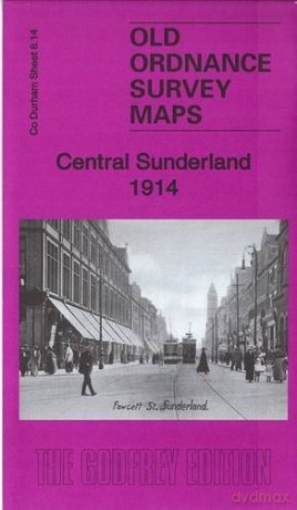 Central Sunderland 1914: County Durham Sheet 8.14b (Old Ordnance Survey Maps of County Durham) - Alan Godfrey [KSIĄŻKA]