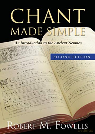 Chant Made Simple - Second Edition - Robert Fowells [KSIĄŻKA]