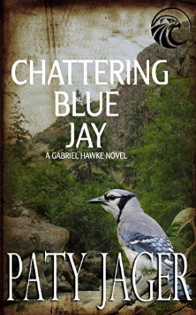 Chattering Blue Jay: Gabriel Hawke Novel (4) - Paty Jager [KSIĄŻKA]