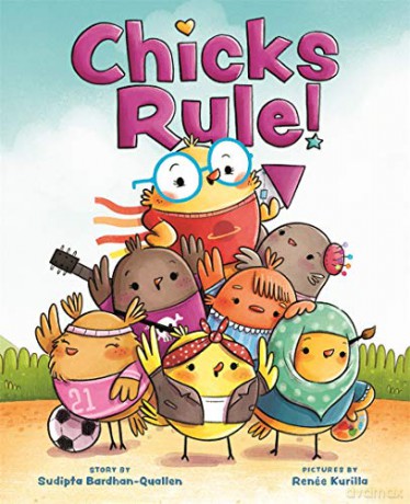 Chicks Rule! - Sudipta Bardhan-Quallen [KSIĄŻKA]