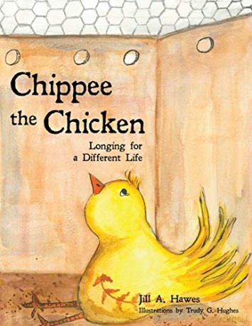 Chippee the Chicken: Longing for a Different Life - Jill A Hawes [KSIĄŻKA]