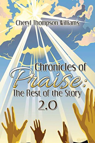 Chronicles of Praise: the Rest of the Story 2.0 - Cheryl Thompson Williams [KSIĄŻKA]