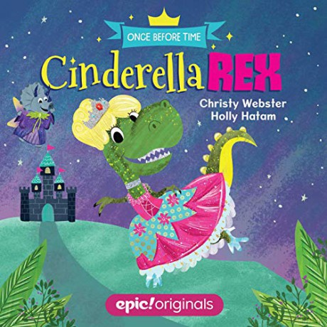 Cinderella Rex (Once Before Time Book 1) - Christy Webster [KSIĄŻKA]