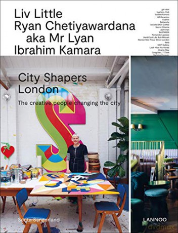 City Shapers London: The Creative People Shaping the City - Senta Slingerland [KSIĄŻKA]