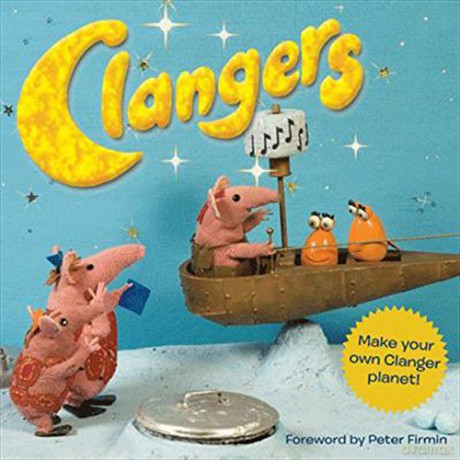 Clangers: Make the Clangers and Their Planet with 15 Easy Step-by-step Projects (Knitting) - Peter Firmin [KSIĄŻKA]