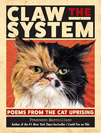Claw the System: Poems from the Cat Uprising - Francesco Marciuliano [KSIĄŻKA]