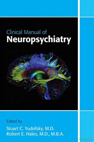 Clinical Manual of Neuropsychiatry - Stuart C. Yudofsky [KSIĄŻKA]
