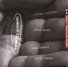 Gebhard Ullmann Basement Research: Don't Touch My Music, part 2 [CD]