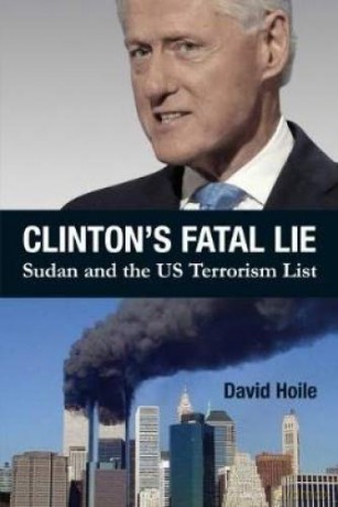 Clinton's Fatal Lie: Sudan and the US Terrorism List - David Hoile [KSIĄŻKA]