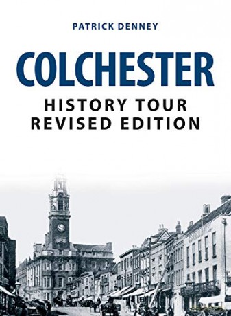 Colchester History Tour Revised Edition - Patrick Denney [KSIĄŻKA]