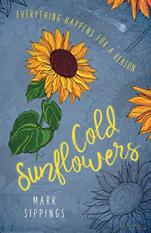 Cold Sunflowers - Mark Sippings [KSIĄŻKA]
