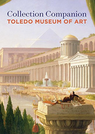 Collection Companion: Toledo Museum of Art - Brian P. Kennedy [KSIĄŻKA]
