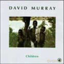 David Murray: Children [CD]