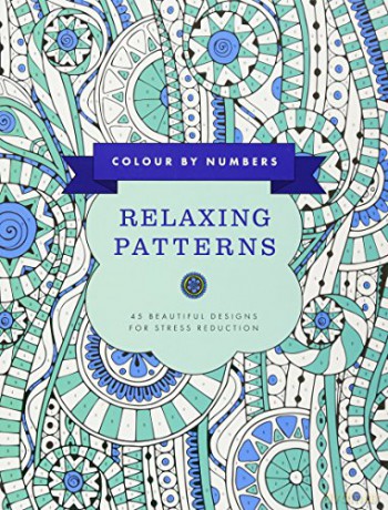 Colour by Numbers: Relaxing Patterns: 45 Beautiful Designs for Stress Reduction (Color By Numbers) - Glyn Bridgewater [KSIĄŻKA]