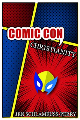 Comic Con Christianity - Jen Schlameuss-Perry [KSIĄŻKA]