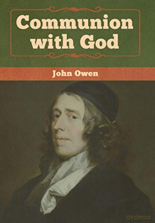 Communion with God - John Owen [KSIĄŻKA]